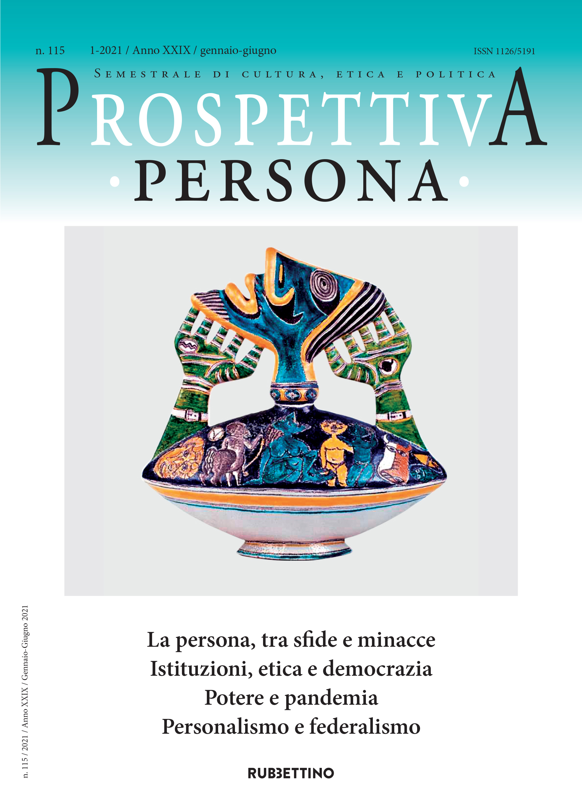 V. 115 N. 1-2021 (2021): La persona, tra sfide e minacce Istituzioni, etica e democrazia Potere e pandemia Personalismo e federalismo